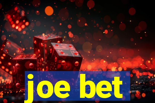 joe bet